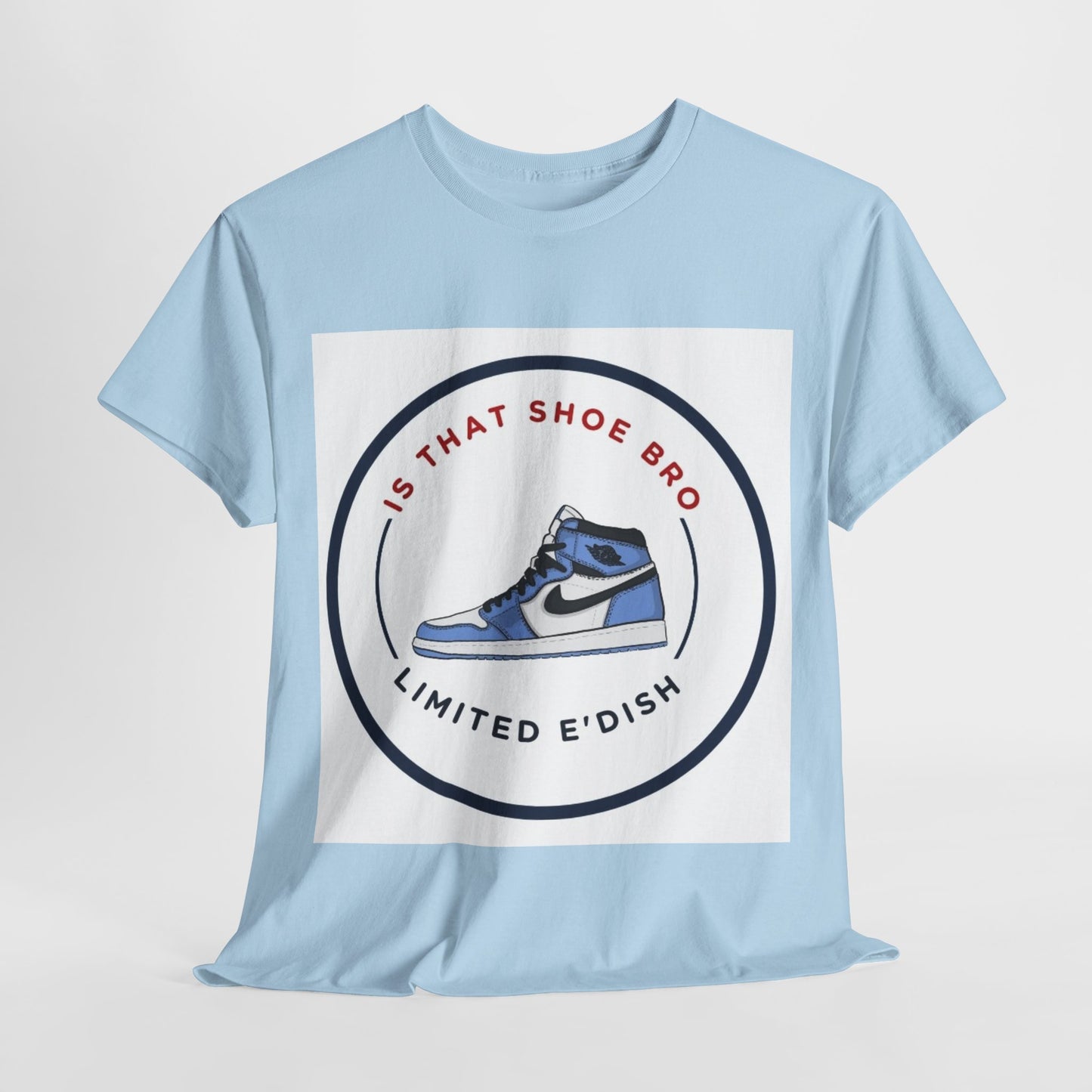 Limited E'dish that shoe bro tee