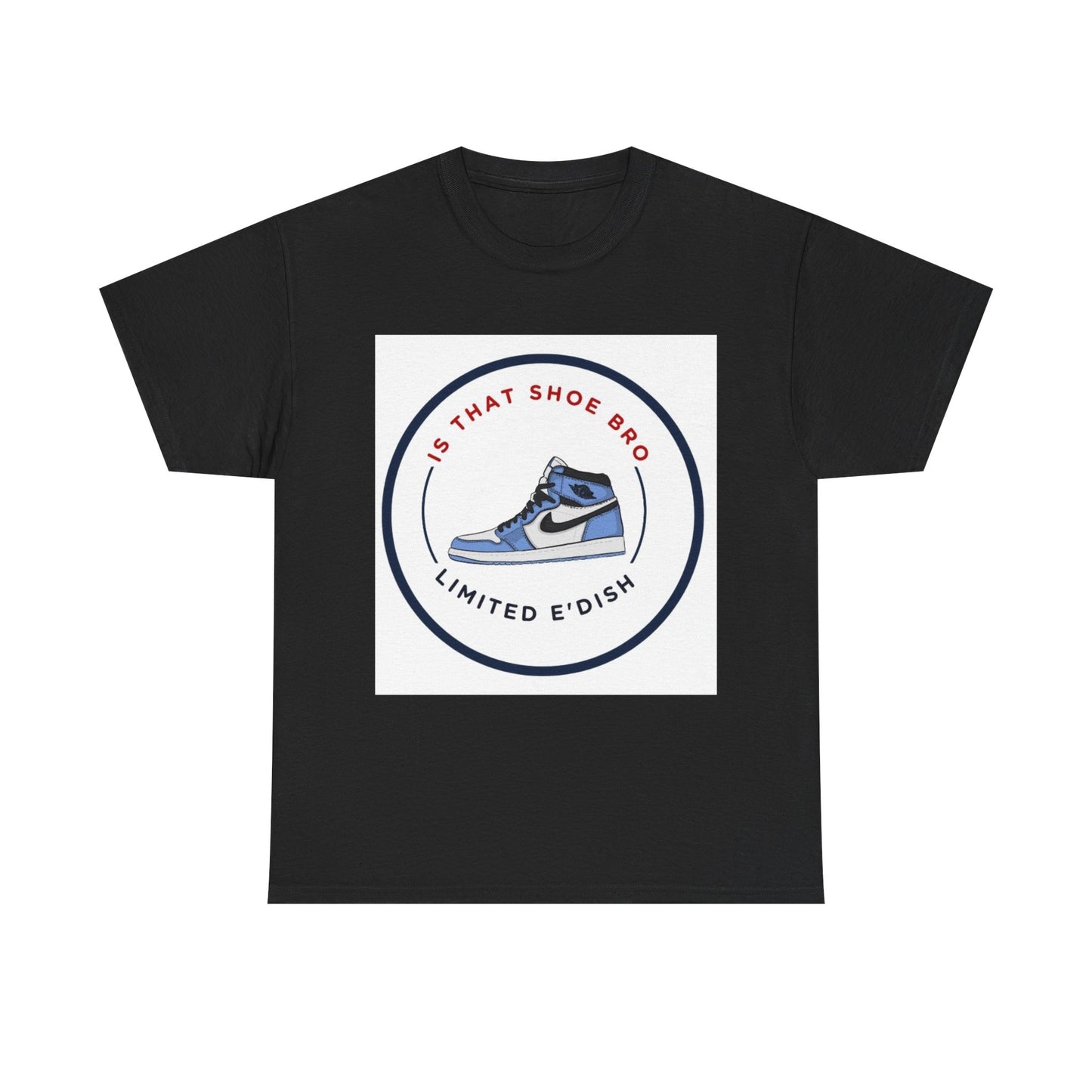 Limited E'dish that shoe bro tee