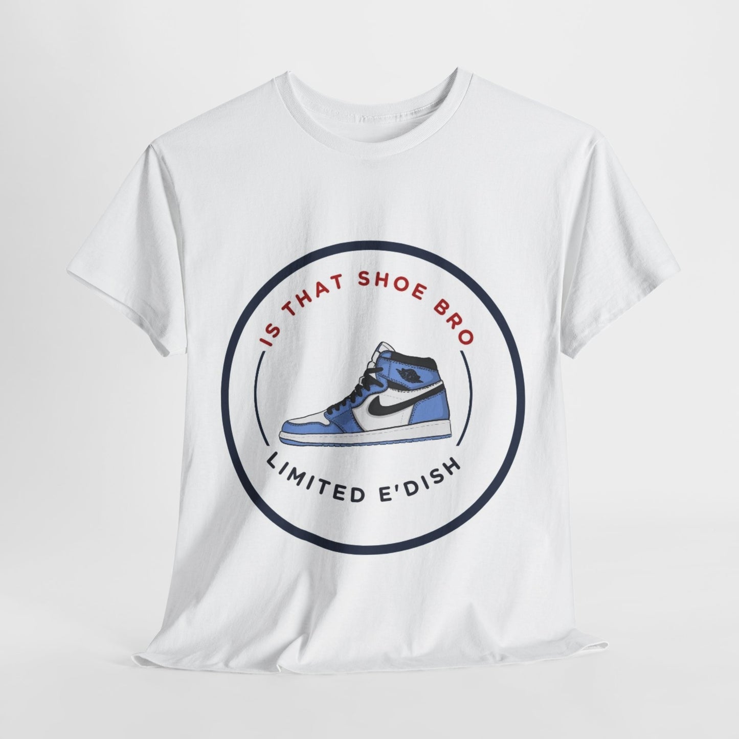 Limited E'dish that shoe bro tee