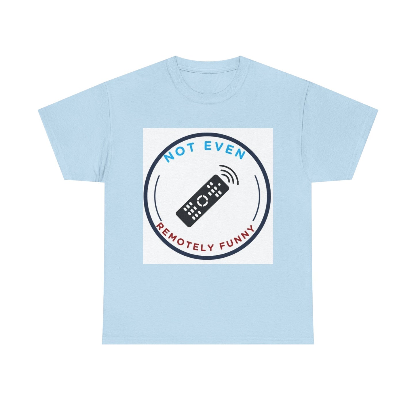 Limited Edition E'dish "Not Even Remotely Funny"