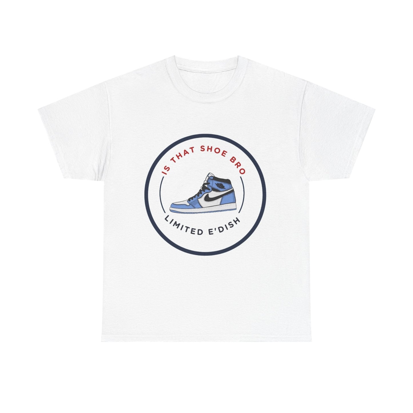 Limited E'dish that shoe bro tee