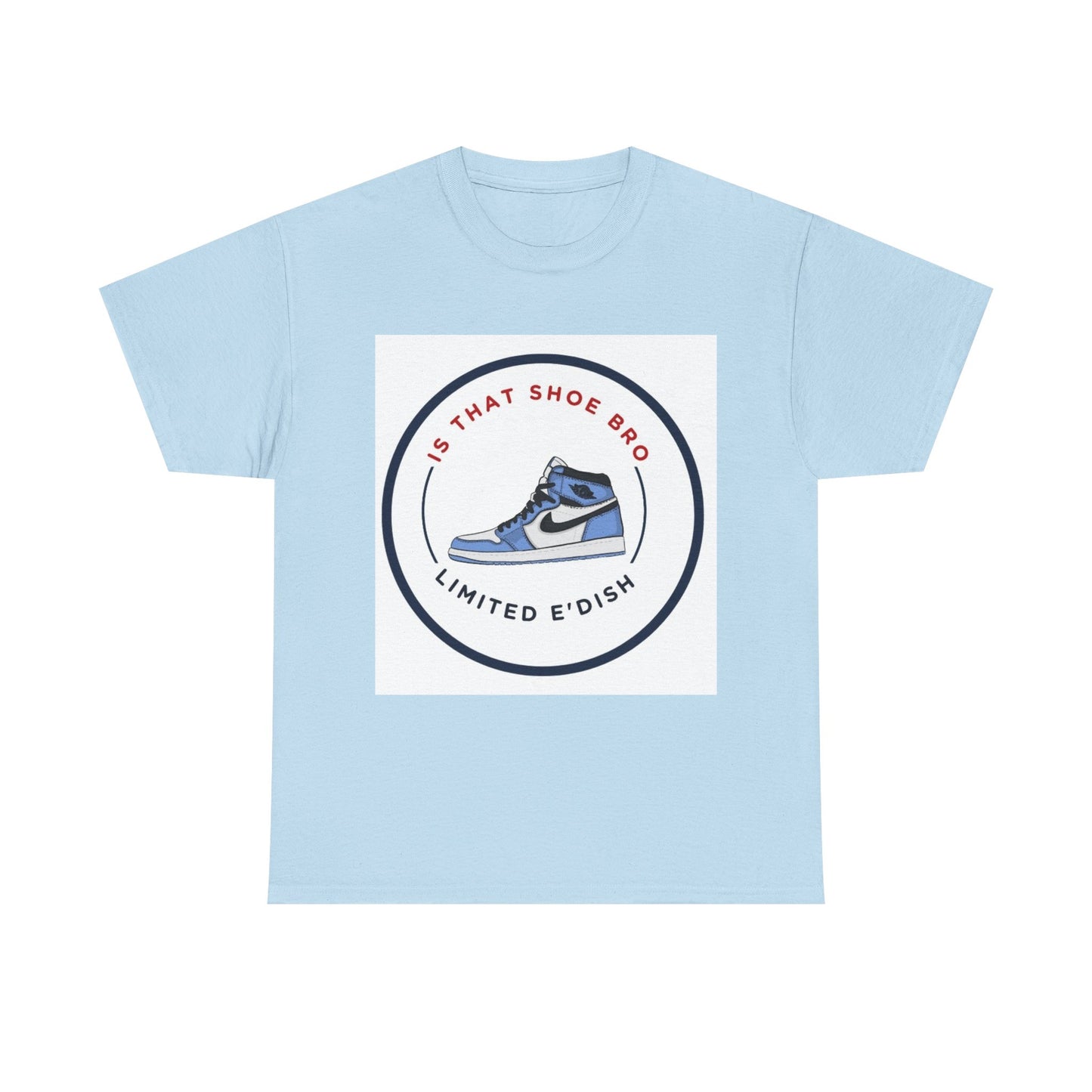 Limited E'dish that shoe bro tee