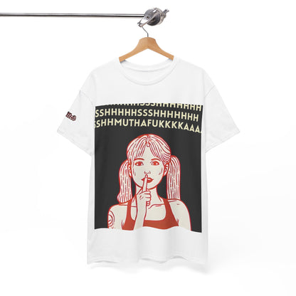 Shhh Muthafucka Unisex Tee, Funny T-Shirt, Casual Wear, Gift for Friends, Statement Shirt, Streetwear