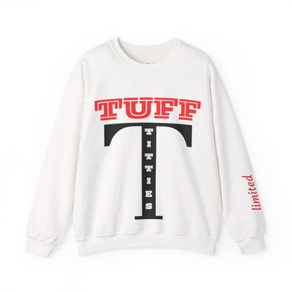 limited edish Tuff Titties Crewneck Sweatshirt - Funny Unisex Sweatshirt
