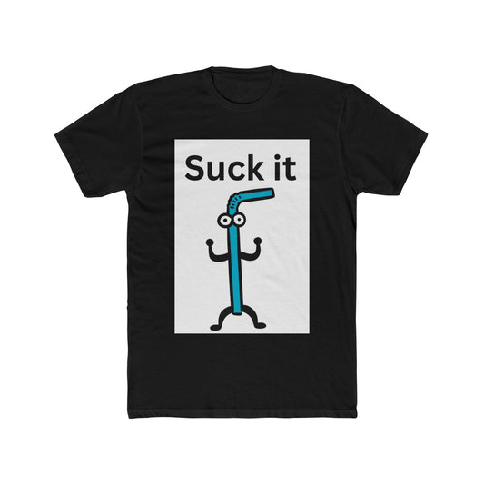 Funny Unisex Crew Tee - Suck It Graphic T-Shirt, Humorous Gift, Casual Wear, Unisex Tee, Perfect for Parties, Everyday Style